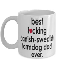 Funny Dog Mug B3st F-cking Danish-Swedish Farmdog Dad Ever Coffee Mug White