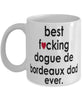 Funny Dog Mug B3st F-cking Dogue De Bordeaux Dad Ever Coffee Mug White