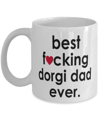 Funny Dog Mug B3st F-cking Dorgi Dad Ever Coffee Cup White