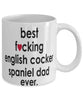 Funny Dog Mug B3st F-cking English Cocker Spaniel Dad Ever Coffee Mug White