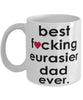 Funny Dog Mug B3st F-cking Eurasier Dad Ever Coffee Mug White