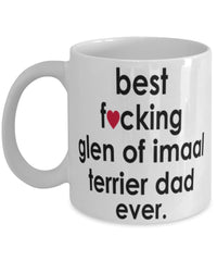 Funny Dog Mug B3st F-cking Glen Of Imaal Terrier Dad Ever Coffee Mug White