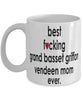 Funny Dog Mug B3st F-cking Grand Basset Griffon Vendeen Mom Ever Coffee Mug White