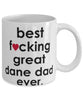 Funny Dog Mug B3st F-cking Great Dane Dad Ever Coffee Mug White