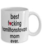 Funny Dog Mug B3st F-cking Hamiltonstovare Mom Ever Coffee Mug White