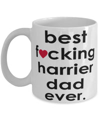 Funny Dog Mug B3st F-cking Harrier Dad Ever Coffee Mug White