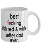 Funny Dog Mug B3st F-cking Irish Red And White Setter Dad Ever Coffee Mug White