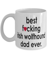 Funny Dog Mug B3st F-cking Irish Wolfhound Dad Ever Coffee Mug White