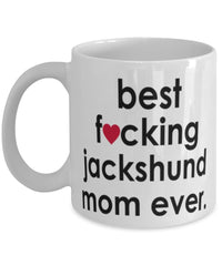 Funny Dog Mug B3st F-cking Jackshund Mom Ever Coffee Cup White