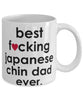 Funny Dog Mug B3st F-cking Japanese Chin Dad Ever Coffee Mug White