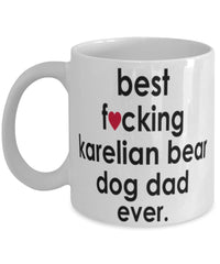 Funny Dog Mug B3st F-cking Karelian Bear Dog Dad Ever Coffee Mug White