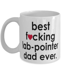 Funny Dog Mug B3st F-cking Lab-Pointer Dad Ever Coffee Cup White