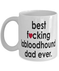 Funny Dog Mug B3st F-cking Labloodhound Dad Ever Coffee Cup White