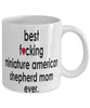 Funny Dog Mug B3st F-cking Miniature American Shepherd Mom Ever Coffee Mug White