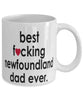 Funny Dog Mug B3st F-cking Newfoundland Dad Ever Coffee Mug White