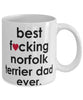 Funny Dog Mug B3st F-cking Norfolk Terrier Dad Ever Coffee Mug White