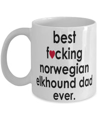 Funny Dog Mug B3st F-cking Norwegian Elkhound Dad Ever Coffee Mug White