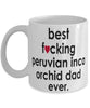 Funny Dog Mug B3st F-cking Peruvian Inca Orchid Dad Ever Coffee Mug White