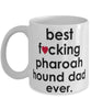 Funny Dog Mug B3st F-cking Pharaoh Hound Dad Ever Coffee Mug White
