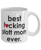 Funny Dog Mug B3st F-cking Plott Mom Ever Coffee Mug White