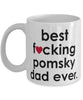 Funny Dog Mug B3st F-cking Pomsky Dad Ever Coffee Cup White
