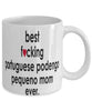 Funny Dog Mug B3st F-cking Portuguese Podengo Pequeno Mom Ever Coffee Cup White