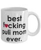 Funny Dog Mug B3st F-cking Puli Mom Ever Coffee Cup White