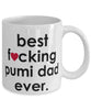 Funny Dog Mug B3st F-cking Pumi Dad Ever Coffee Cup White