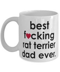 Funny Dog Mug B3st F-cking Rat Terrier Dad Ever Coffee Cup White