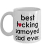 Funny Dog Mug B3st F-cking Samoyed Dad Ever Coffee Cup White