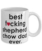 Funny Dog Mug B3st F-cking Shepherd Chow Dad Ever Coffee Cup White