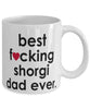 Funny Dog Mug B3st F-cking Shorgi Dad Ever Coffee Cup White