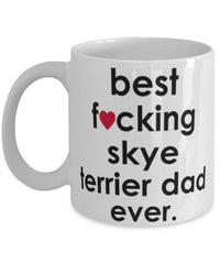 Funny Dog Mug B3st F-cking Skye Terrier Dad Ever Coffee Cup White