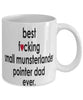 Funny Dog Mug B3st F-cking Small Munsterlander Pointer Dad Ever Coffee Cup White