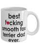 Funny Dog Mug B3st F-cking Smooth Fox Terrier Dad Ever Coffee Cup White
