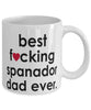 Funny Dog Mug B3st F-cking Spanador Dad Ever Coffee Cup White