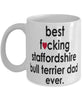 Funny Dog Mug B3st F-cking Staffordshire Bull Terrier Dad Ever Coffee Cup White