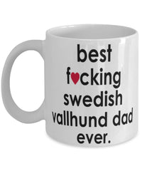 Funny Dog Mug B3st F-cking Swedish Vallhund Dad Ever Coffee Cup White