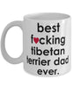 Funny Dog Mug B3st F-cking Tibetan Terrier Dad Ever Coffee Cup White