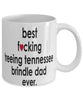 Funny Dog Mug B3st F-cking Treeing Tennessee Brindle Dad Ever Coffee Cup White