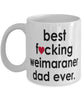 Funny Dog Mug B3st F-cking Weimaraner Dad Ever Coffee Cup White