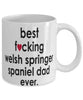 Funny Dog Mug B3st F-cking Welsh Springer Spaniel Dad Ever Coffee Cup White