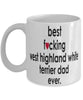 Funny Dog Mug B3st F-cking West Highland White Terrier Dad Ever Coffee Cup White