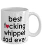 Funny Dog Mug B3st F-cking Whippet Dad Ever Coffee Cup White