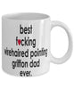 Funny Dog Mug B3st F-cking Wirehaired Pointing Griffon Dad Ever Coffee Cup White