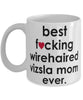 Funny Dog Mug B3st F-cking Wirehaired Vizsla Mom Ever Coffee Cup White
