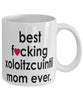 Funny Dog Mug B3st F-cking Xoloitzcuintli Mom Ever Coffee Cup White