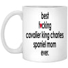 Funny Dog Mug Best F-cking Cavalier King Charles Spaniel Mom Ever Coffee Mug White 11oz XP8434