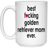 Funny Dog Mug Best F-cking Golden Retriever Mom Ever Coffee Mug White 15oz 21504