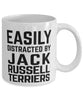 Funny Dog Mug Easily Distracted By Jack Russell Terriers Coffee Mug 11oz White